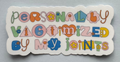 Personally Victimised By My Joints Sticker